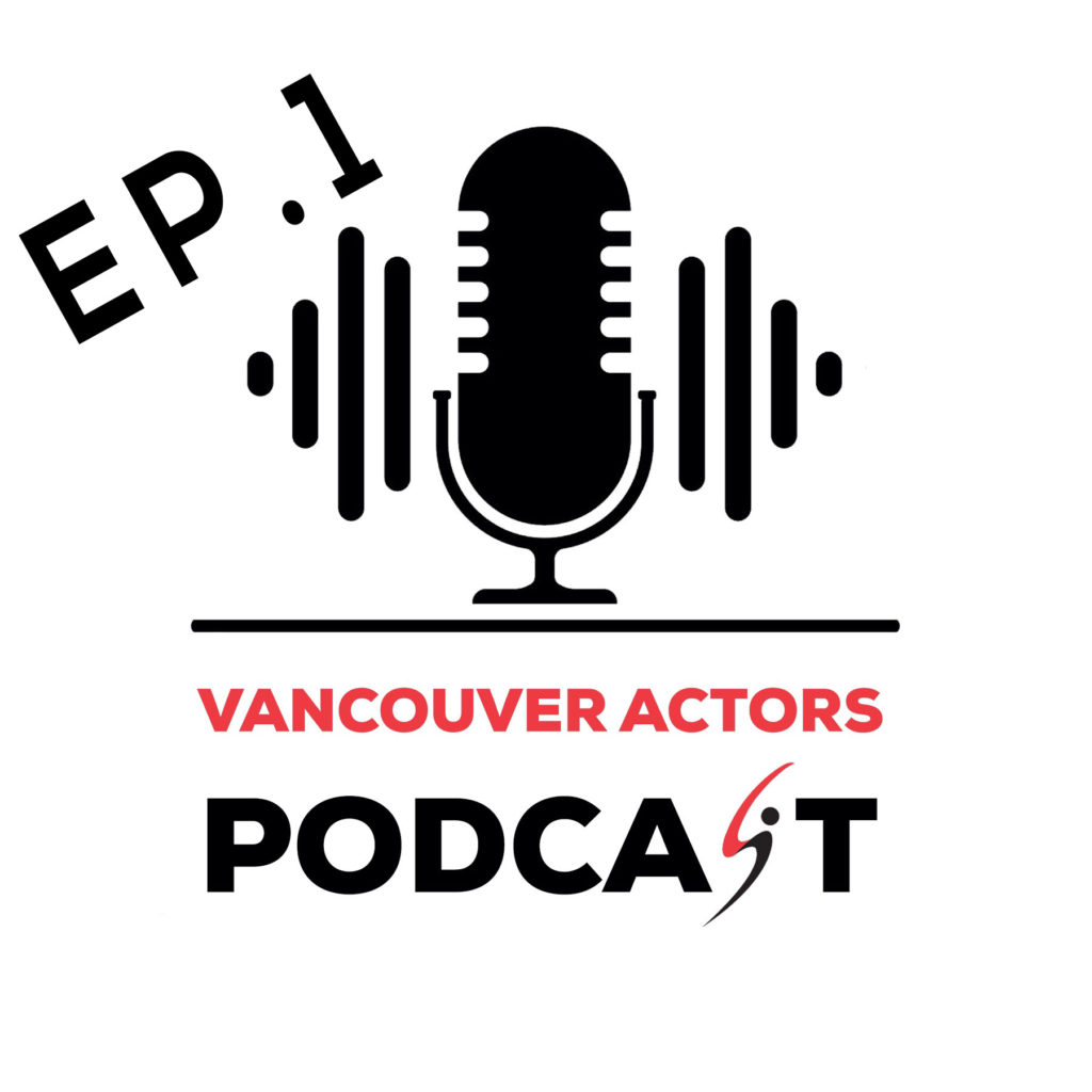 Michael Coleman Vancouver Actors Podcast Ep. 1