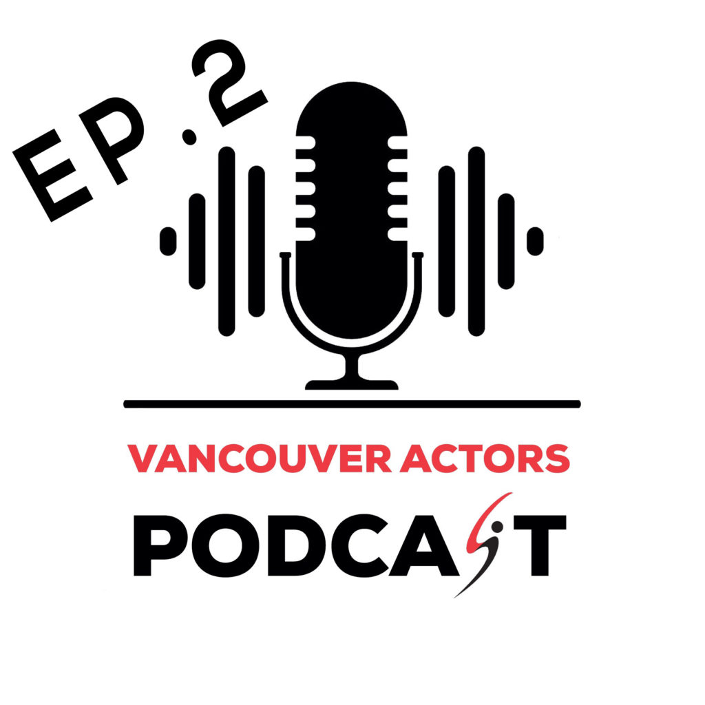 Michael Coleman Vancouver Actors Podcast Ep. 2