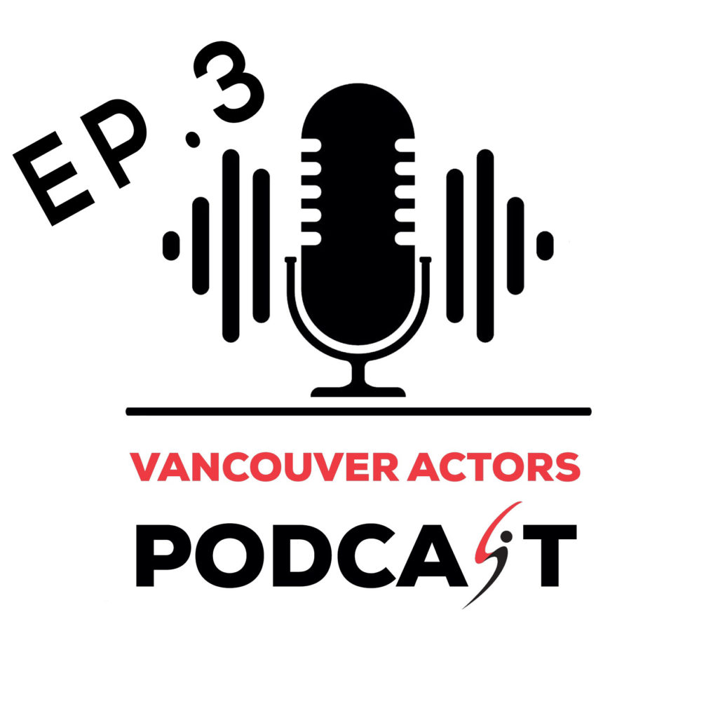 Michael Coleman Vancouver Actors Podcast Ep. 3