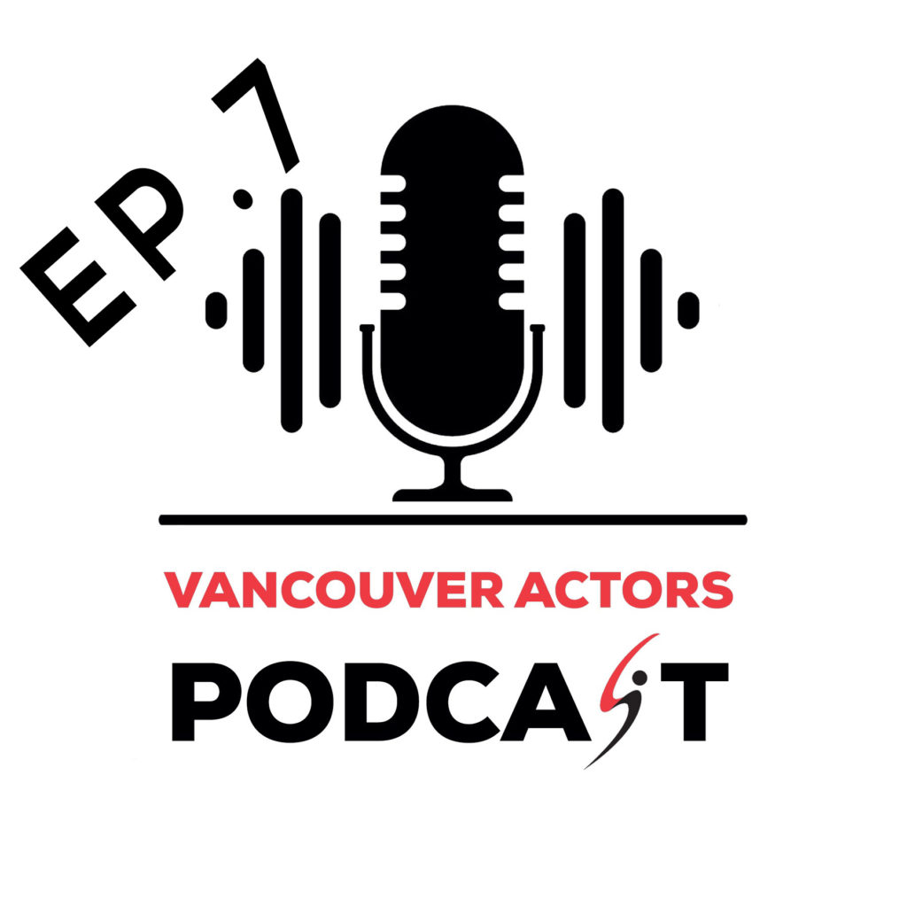 Actor Michael Coleman Vancouver Actors Podcast Ep. 7