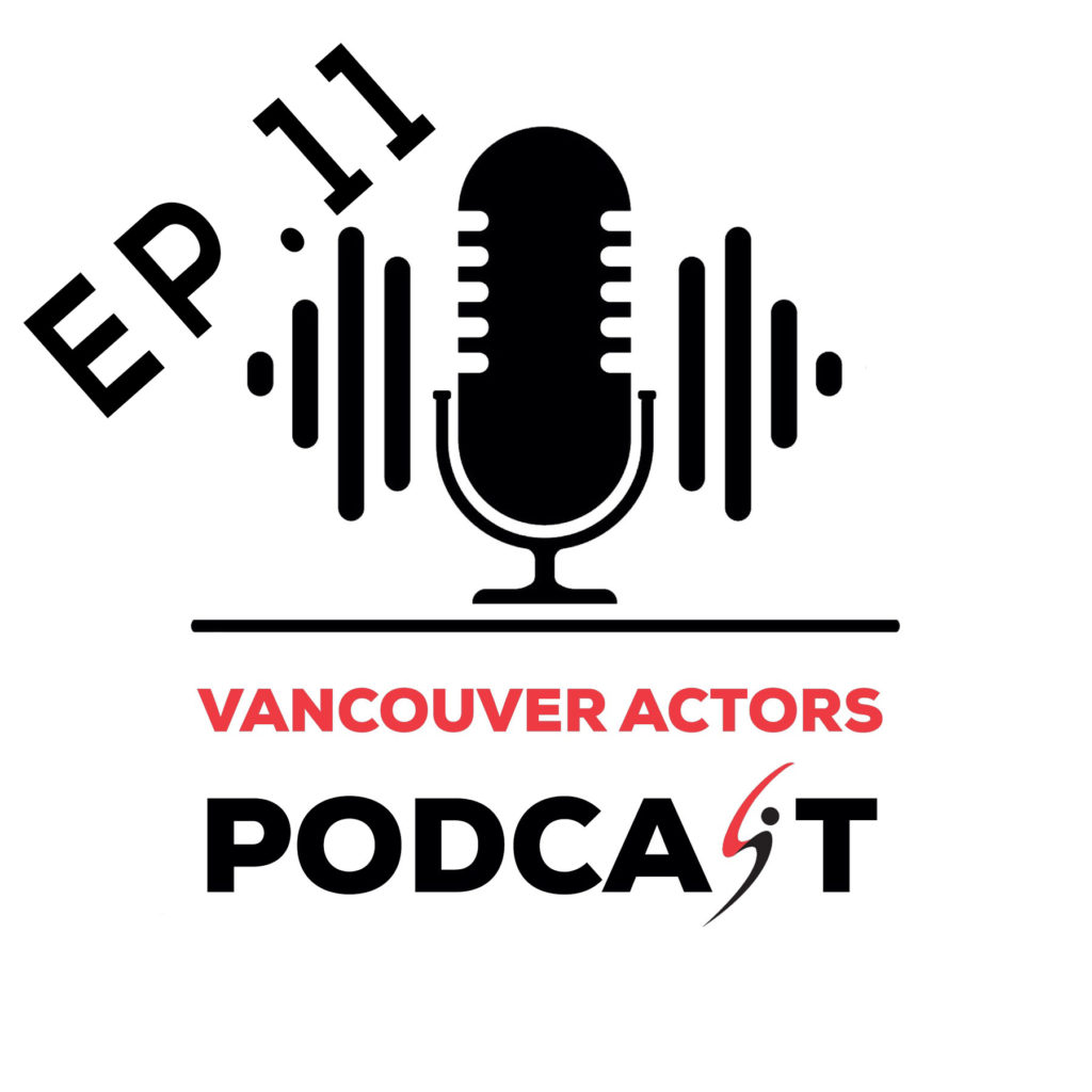 Actor Michael Coleman Vancouver Actors Podcast Ep.11