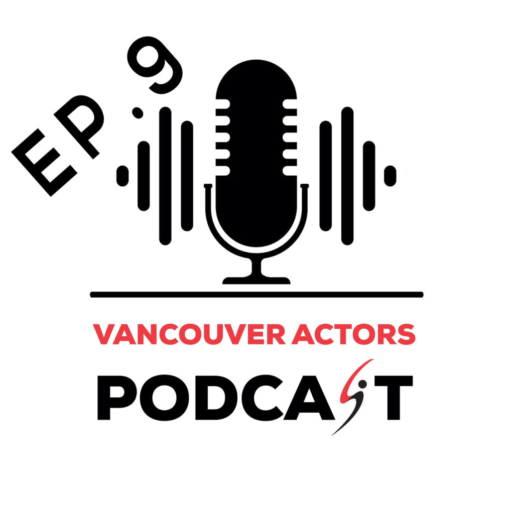 Actor Michael Coleman Vancouver Actors Podcast Ep. 9